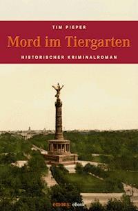 Mord im Tiergarten - Tim Pieper - E-Book
