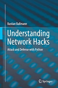 Understanding Network Hacks - Bastian Ballmann - E-Book