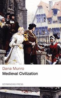 Medieval Civilization - Dana Munro - E-Book