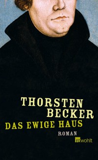 Das ewige Haus - Thorsten Becker - E-Book