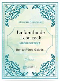 La familia de León Roch - Benito Pérez Galdòs - E-Book