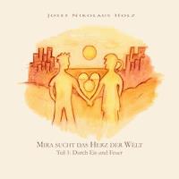 Mira sucht das Herz der Welt (Teil1: Durch Eis und Feuer) -  - Hörbuch