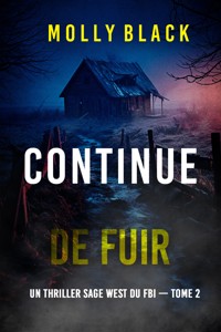 Continue de fuir (Un thriller Sage West du FBI — tome 2) - Molly Black - E-Book