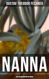Nanna: Das Seelenleben der Pflanzen - Gustav Theodor Fechner - E-Book