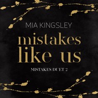Mistakes Like Us - Mia Kingsley - E-Book + Hörbuch