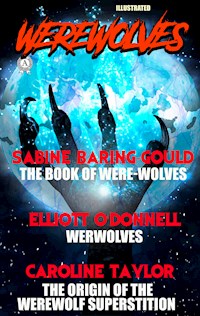 Werewolves. Illustrated - Sabine Baring-gould - E-Book