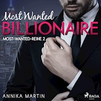 Most Wanted Billionaire - Most-Wanted-Reihe 2 (Ungekürzt) - Annika Martin - Hörbuch