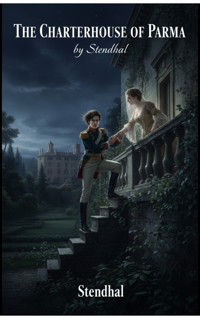 The Charterhouse of Parma - - Stendhal - E-Book