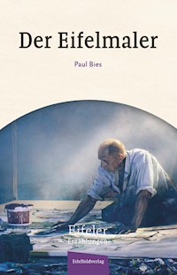 Der Eifelmaler - Paul Bies - E-Book