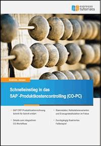 Schnelleinstieg in SAP CO-PC (Produktkosten-Controlling) - Andreas Jansen - E-Book