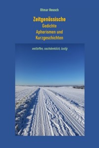 Gedichte, Aphorismen und Kurzgeschichten - Otmar Heusch - E-Book