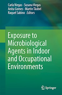 Exposure to Microbiological Agents in Indoor and Occupational Environments -  - E-Book
