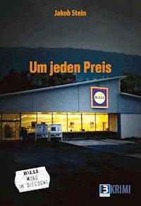 Um jeden Preis - Jakob Stein - E-Book