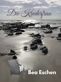 Die Kinderfrau - Bea Eschen - E-Book