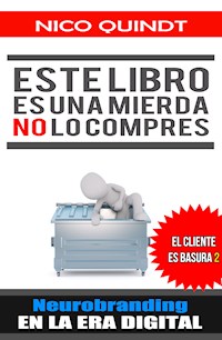 Este libro es una mierda, no lo compres - Nico Quindt - E-Book