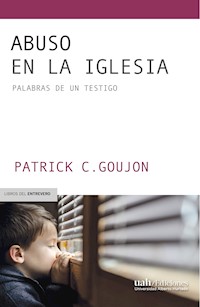 Abuso en la Iglesia - Patrick C. Goujon - E-Book