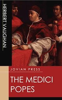 The Medici Popes - Herbert Vaughan - E-Book