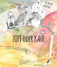 Zopf oder Kahl - Freimund Pankow - E-Book