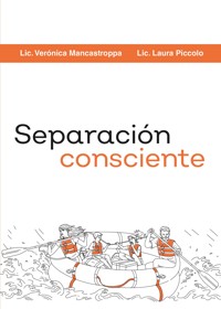 Separación consciente - Lic. Verónica Mancastroppa - E-Book