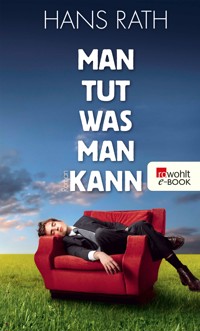 Man tut, was man kann - Hans Rath - E-Book + Hörbuch