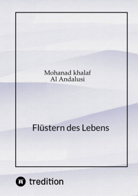 Flüstern des Lebens - Mohanad Khalaf - E-Book