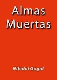 Almas muertas - Nikolái Gógol - E-Book