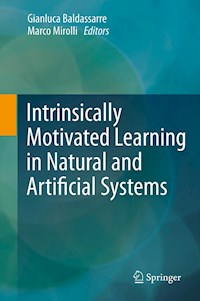Intrinsically Motivated Learning in Natural and Artificial Systems -  - E-Book