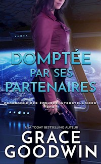 Domptée par Ses Partenaires - Grace Goodwin - E-Book