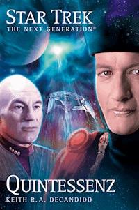 Star Trek - The Next Generation 03: Quintessenz - Keith R.A. DeCandido - E-Book