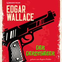 Der Derbysieger (Ungekürzt) - Edgar Wallace - Hörbuch