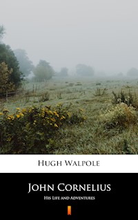 John Cornelius - Hugh Walpole - E-Book