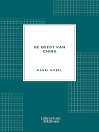 De Geest van China - Henri Borel - E-Book
