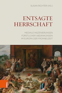 Entsagte Herrschaft - - E-Book