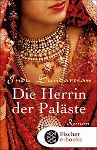 Die Herrin der Paläste - Indu Sundaresan - E-Book