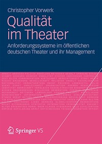 Qualität im Theater - Christopher Vorwerk - E-Book