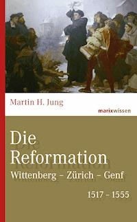 Die Reformation - Martin H. Jung - E-Book