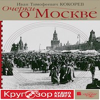 Очерки о Москве - Иван Тимофеевич Кокорев - Hörbuch