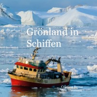 Grönland in Schiffen - Cristina Berna - E-Book