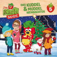 Die Karls-Bande, Folge 5: Das Kuddel & Muddel Weihnachten - Johannes Disselhoff - Hörbuch