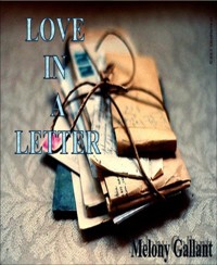 Love in a Letter - Melony Gallant - E-Book