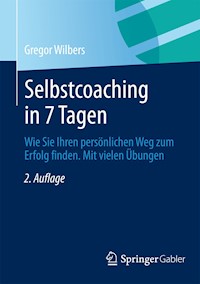 Selbstcoaching in 7 Tagen - Gregor Wilbers - E-Book