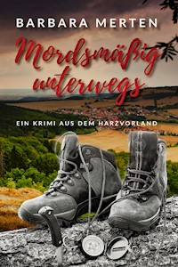 Mordsmäßig unterwegs - Barbara Merten - E-Book