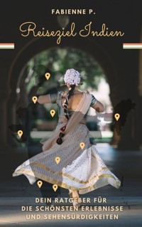 Reiseziel Indien - Fabienne P. - E-Book