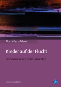Kinder auf der Flucht - Maria Kurz-Adam - E-Book