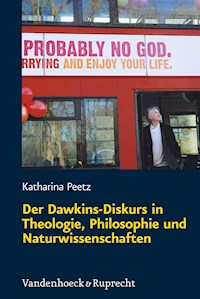 Der Dawkins-Diskurs in Theologie, Philosophie und Naturwissenschaften - Katharina Peetz - E-Book