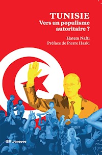 Tunisie : vers un populisme autoritaire - Hatem Nafti - E-Book