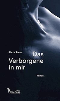 Das Verborgene in mir - Alexis Runa - E-Book