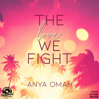 The Love we Fight (Ungekürzt) - Anya Omah - Hörbuch