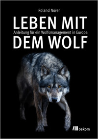 Leben mit dem Wolf - Roland Norer - E-Book