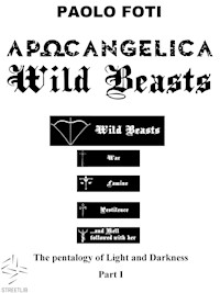APOCANGELICA Wild Beasts - Paolo Foti - E-Book